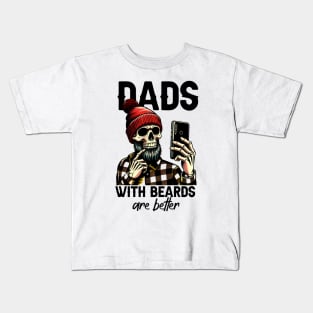 Dads With Beards Are Better Kids T-Shirt